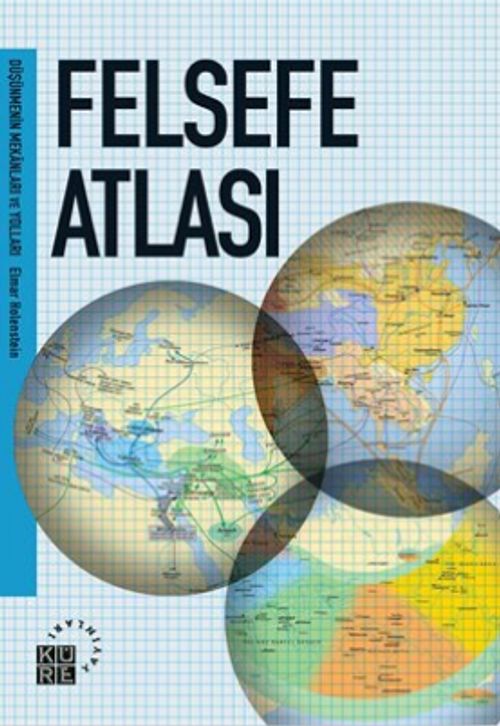 Felsefe Atlası & Düşünmenin Mekanları ve Yolları