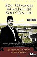 Son Osmanlı Meclisi'nin Son Günleri