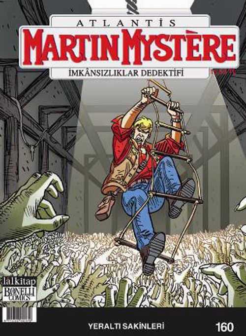 Martin Mystere İmkansızlıklar Dedektifi Sayı:160 Yeraltı Sakinleri