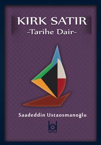 Kırk Satır & Tarihe Dair