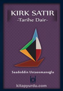 Kırk Satır & Tarihe Dair - Saadeddin Ustaosmanoğlu