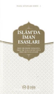 İslam'da İman Esasları / İnanç Kitapları Serisi  1