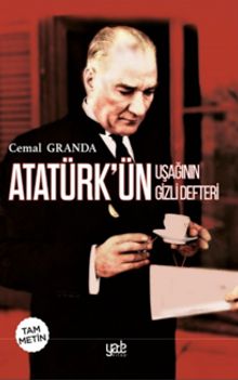 Atatürk’ün Uşağı’nın Gizli Defteri