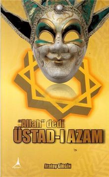 "Allah" dedi Üstad-ı Azam