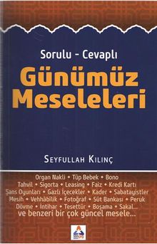 Sorulu-Cevaplı Günümüz Meseleleri