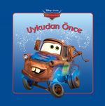 Disney Arabalar / Uykudan Önce