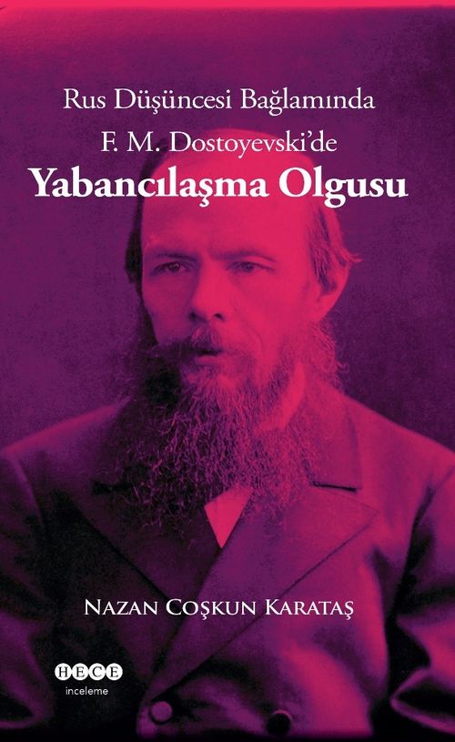 Rus Düşüncesi Bağlamında F. M. Dostoyevski'de Yabancılaşma Olgusu