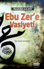 Rasulullah (s.a.v.)'in Ebu Zer'e Vasiyeti
