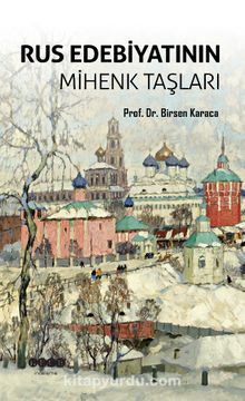 Rus Edebiyatının Mihenk Taşları - Prof. Dr. Birsen Karaca