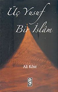 Üç Yusuf Bir İslam