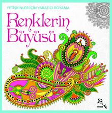 Renklerin Büyüsü & Yetişkinler İçin Yaratıcı Boyama