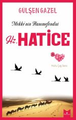 Hz. Hatice (Mekke'nin Hanımefendisi)