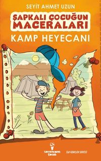 Şapkalı Çocuğun Maceraları / Kamp Heyecanı