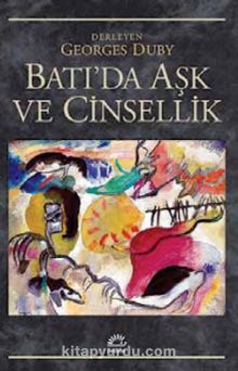 Batı'da Aşk ve Cinsellik - Ayşen Gür