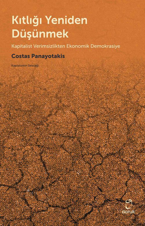 Kıtlığı Yeniden Düşünmek &  Kapitalist Verimsizlikten Ekonomik Demokrasiye