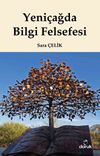 Yeni&ccedil;ağda Bilgi Felsefesi