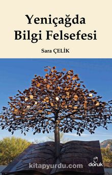 Yeniçağda Bilgi Felsefesi - Sara Çelik