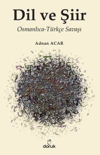Dil ve Şiir & Osmanlıca-Türkçe Savaşı