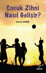 Çocuk Zihni Nasıl Gelişir?