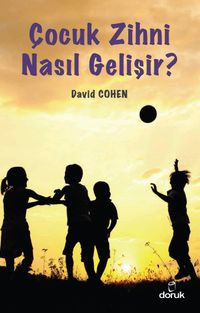 Çocuk Zihni Nasıl Gelişir?