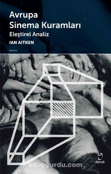 Avrupa Sinema Kuramları & Eleştirel Analiz - Ian Aitken