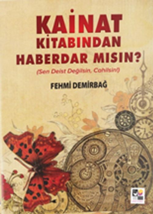 Kainat Kitabından Haberdar mısın? (Sen Deist Değilsin)