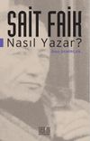 Sait Faik Nasıl Yazar?