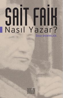 Sait Faik Nasıl Yazar?