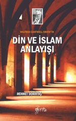 Wilfred Cantwell Smith'in Din ve İslam Anlayışı