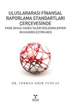 Uluslararası Finansal Raporlama Standartları Çerçevesinde Faize Dayalı Vadeli İşlem Sözleşmelerinin Muhasebeleştirilmesi