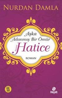Hz. Hatice & Aşka Adanmış Bir Ömür