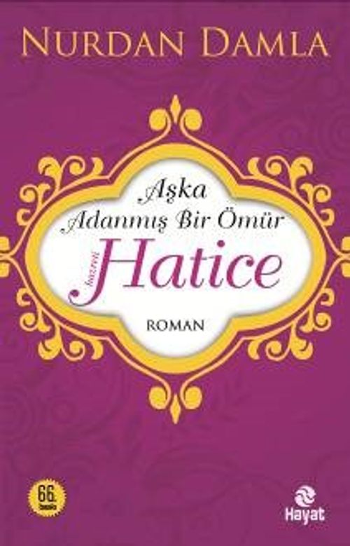 Hz. Hatice & Aşka Adanmış Bir Ömür