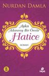 Hz. Hatice &amp; Aşka Adanmış Bir Ömür