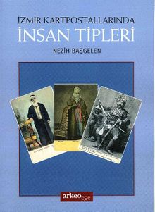 İnsan Tipleri & İzmir Kartpostallarında