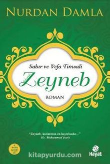 Sabır ve Vefa Timsali Hz. Zeyneb - Nurdan Damla
