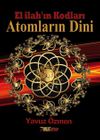 Atomların Dini & El İlah'ın Kodları