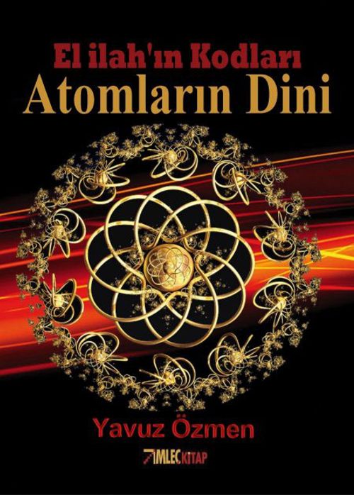 Atomların Dini & El İlah'ın Kodları