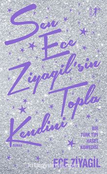 Sen Ece Ziyagil'sin Topla Kendini - Ece Ziyagil