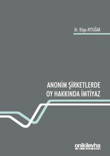 Anonim Şirketlerde Oy Hakkında İmtiyaz