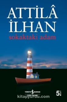 Sokaktaki Adam - Attila İlhan
