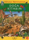 Doğa Kitabım / D&uuml;nyayı &Ouml;ğreniyorum