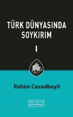 Türk Dünyasında Soykırım Cilt 1