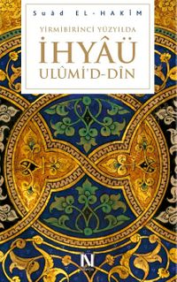 Yirmi Birinci Yüzyılda İhyâü Ulûmi'd-din