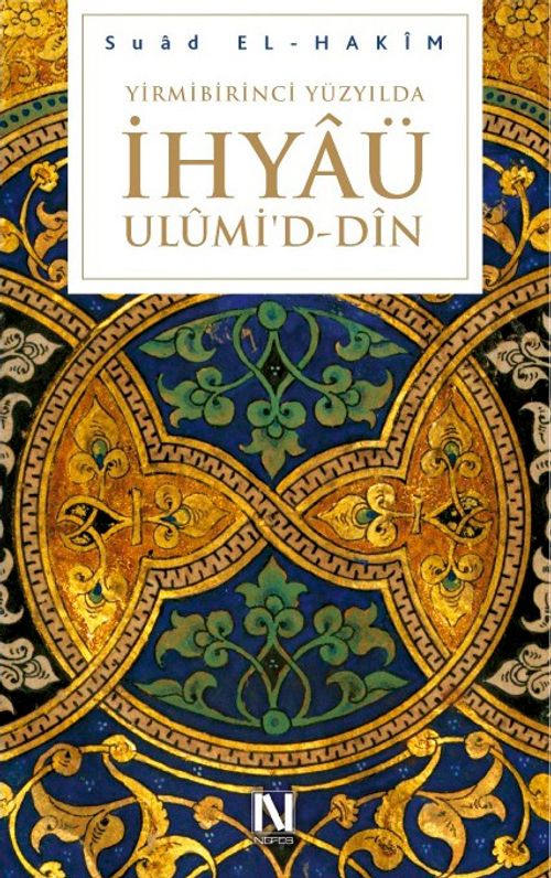 Yirmi Birinci Yüzyılda İhyâü Ulûmi'd-din