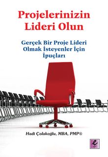Projelerinizin Lideri Olun & Gerçek Bir Proje Lideri Olmak İsteyenler İçin İpuçları