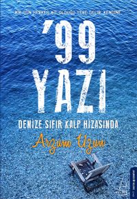 99 Yazı & Denize Sıfır Kalp Hizasında