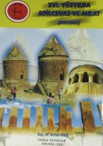 XVI. Yüzyılda Adilcevaz ve Ahlat (1534-1605) (6-E-5)