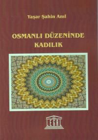 Osmanlı Düzeninde Kadılık