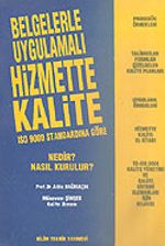 ISO 9000 Standardına Göre Hizmette Kalite/Nedir? Nasıl Kurulur? Belgelerle Uygulamalı