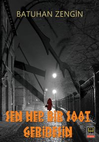 Sen Hep Bir Saat Geridesin